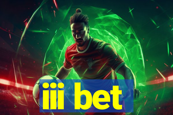 iii bet